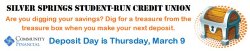 Silver Springs Student run credit union.  Dig for treasure from the treasure box when you make next deposit